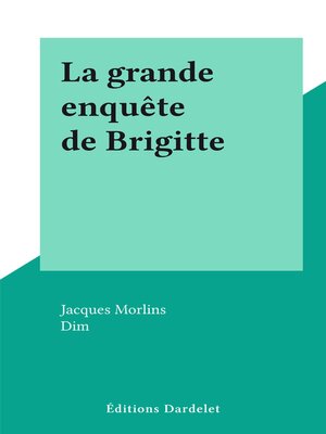 cover image of La grande enquête de Brigitte